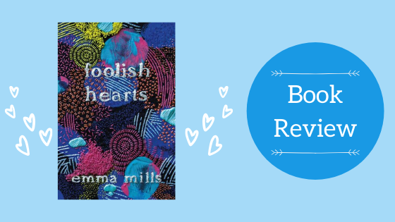Foolish Hearts by Emma Mills: An Absolute Delight